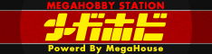 メガホビ MEGAHOBBY STATION｜メガハウスのホビー商品情報サイト